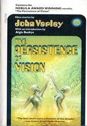The Persistence of Vision (John Varley)