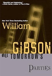 All Tomorrow's Parties (William Gibson)