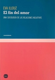 El Fin Del Amor (Eva Illouz)