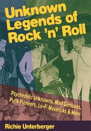 Unknown Legends of Rock 'N' Roll (Ritchie Unterberger)