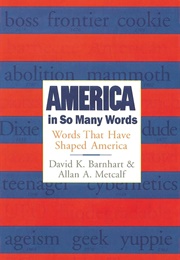 America in So Many Words: Words That Have Shaped America (David K. Barnhart)