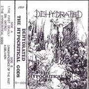 Dehydrated - The Hypocritical Gods