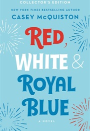 Red, White, and Royal Blue (Casey McQuiston)