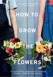 How to Grow the Flowers (Camila Romain)