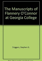 The Manuscripts of Flannery O'Connor at Georgia College (Stephen G. Driggers & Others)