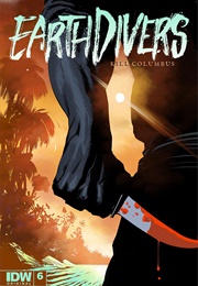 Earthdivers #6 (Stephen Graham Jones)