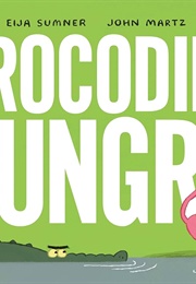 Crocodile Hungry (Eija Sumner)