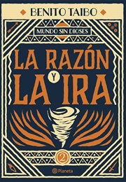 La Razón Y La Ira (Benito Taibo)