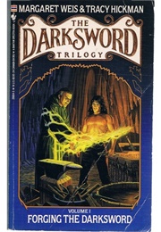 Forging the Darksword (Margaret Weis & Tracy Hickman)