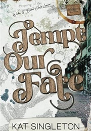 Tempt Our Fate (Kat Singleton)