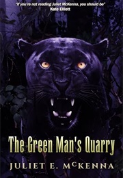 The Green Man's Quarry (Juliet E McKenna)