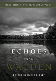 Echoes From Walden: Poems Inspired by Thoreau's Life & Work (Edited by David K. Leff)