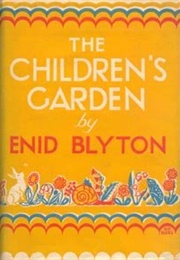 The Children&#39;s Garden (Enid Blyton)