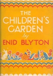 The Children's Garden (Enid Blyton)