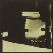 The Late Cord - Lights From the Wheelhouse