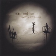 A.C. Cotton - Half Way Down (2001)