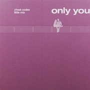 Only You - Cheat Codes & Little Mix
