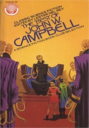 The Best of John W. Campbell (John W. Campbell)