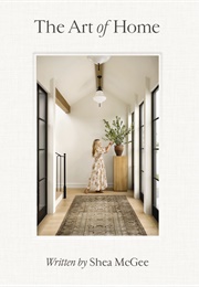 The Art of Home (Shea McGee)