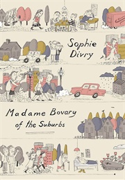Madame Bovary of the Suburbs (Sophie Divry)
