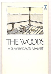 The Woods: A Play (David Mamet)