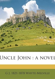 Uncle John (George John Whyte-Melville)