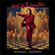 "Blood on the Dance Floor: History in the Mix" (1997) - Michael Jackson