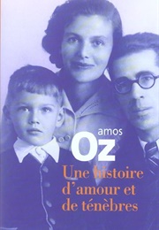 Une Histoire D'Amour Et De Ténèbres (Amos Oz)