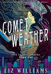 Comet Weather (The Fallow Sisters) (Williams, Liz)