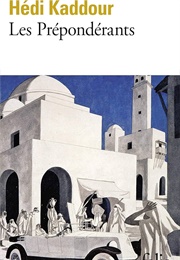Les Prépondérants (Hédi Kaddour)