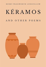 Keramos and Other Poems (Henry Wadsworth Longfellow)