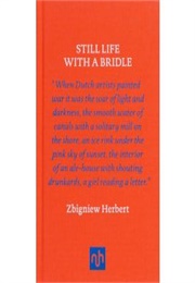 Still Life With a Bridle (Zbigniew Herbert)