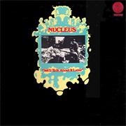 Nucleus	- We&#39;ll Talk About It Later (1971)