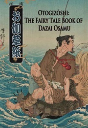 Otogizôshi, the Fairy Tale Book of Dazai Osamu (Osamu Dazai)