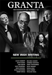 Granta 135: New Irish Writing (Sigrid Rausing)