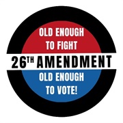 26th Amendment Set Voting Age at 18. (1971)