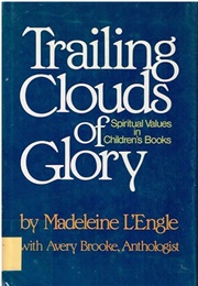 Trailing Clouds of Glory (Madeleine L'engle & Avery Brooke)