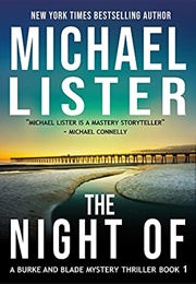 The Night of (A Burke and Blade Mystery #1) (Michael Lister)