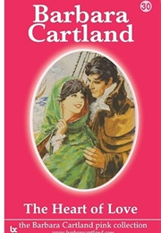 The Heart of Love (Barbara Cartland)