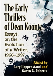 The Early Thrillers of Dean Koontz (Gary Hoppenstand & Garyn G. Roberts)