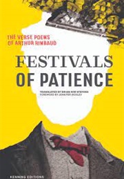 Festivals of Patience: The Verse Poems of Arthur Rimbaud (Translated by Brian Kim Stefans)
