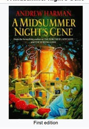 A Midsummer Night's Gene (Andrew Harman)