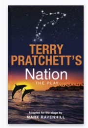 Terry Pratchett's Nation: The Play (Adapted by Mark Ravenhill)