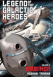 Legend of the Galactic Heroes, Vol. 2: Ambition (Yoshiki Tanaka)