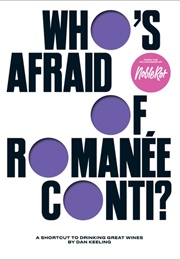 Who's Afraid of Romanée-Conti? (Dan Keeling)