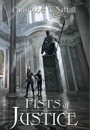 Fists of Justice (Christopher G. Nuttall)