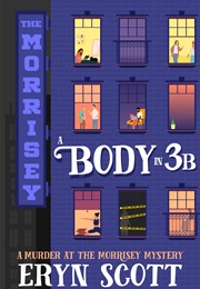 A Body in 3B (Eryn Scott)