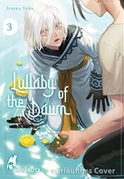 Lullaby of the Dawn Vol. 3 (Ichika Yuno)