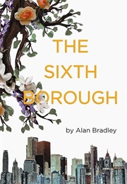 The Sixth Borough (Alan Bradley)