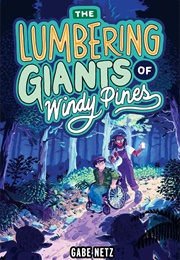 The Lumbering Giants of Windy Pines (Mo Netz)
